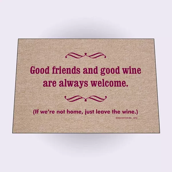 HIGH COTTON DOORMAT - GOOD FRIENDS AND GOOD WINE