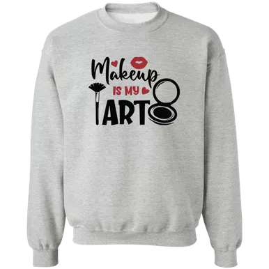 Makeup Is My Art G180 Crewneck Pullover Sweatshirt